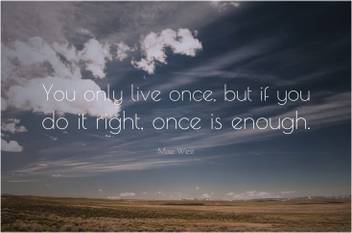 You Only Live Once Motivational Quote Poster Paper Print Quotes