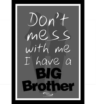 Big Brother Framed Poster Paper Print Humor Quotes Motivation Religious Posters In India Buy Art Film Design Movie Music Nature And Educational Paintings Wallpapers At Flipkart Com