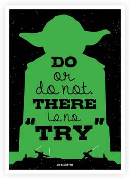 Do Or Do Not There Is No Try Star Wars Movie Quotes Paper Print