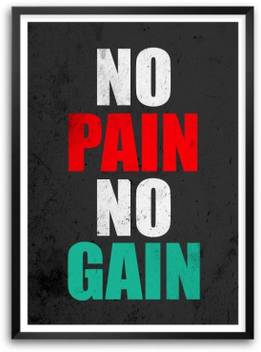 No Pain No Gain Motivating And Inspiring Gym And Fitness Quotes A3 Framed Poster Paper Print Lab No 4 Posters Quotes Motivation Posters In India Buy Art Film Design