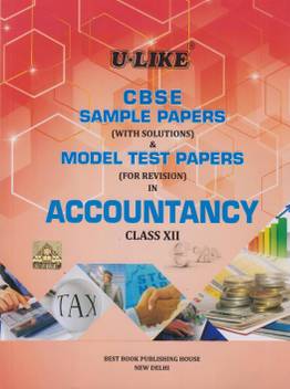 U Like Cbse Sample Papers With Solutions Model Test Papers For Revision In Accountancy Class Xii Buy U Like Cbse Sample Papers With Solutions Model Test Papers For Revision In Accountancy Class Xii By