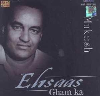 Ehsaas-Gham Ka Mukesh Audio CD Standard Edition(Hindi - MUKESH & OTHERS)