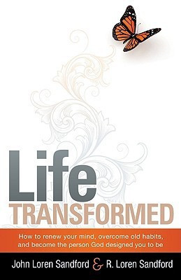 Life Transformed(English, Paperback, Sandford John Loren)