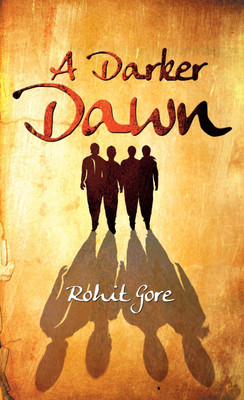 A Darker Dawn(English, Paperback, Gore Rohit)