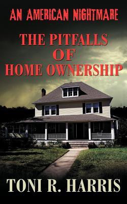 An American Nightmare - The Pitfalls of Home Ownership(English, Paperback, Harris Toni R)
