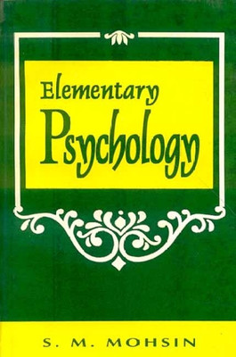 ELEMENTARY PSYCHOLOGY New edition Edition(English, Paperback, Mohsin S M)