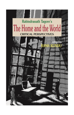 Rabindranath Tagore's The Home and the World: Critical Perspectives(English, Hardcover, Rama Kundu (ed. ))