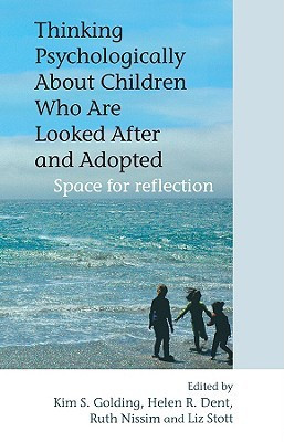 Thinking Psychologically About Children Who Are Looked After and Adopted(English, Hardcover, unknown)
