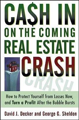 Cash in on the Coming Real Estate Crash 01 Edition(English, Paperback, Decker David J.)