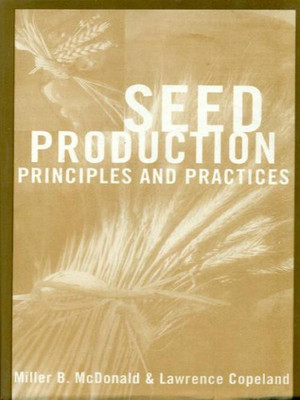 Seed Production Principles and Practice 1st Edition(English, Hardcover, Miller B. McDonald)