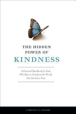 The Hidden Power of Kindness  - A Practical Handbook for Souls Who Dare to Transform the World, One Deed at a Time(English, Paperback, Lovasik Fr Lawrence)