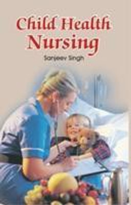 Child Health Nursing(English, Paperback, Sanjeev Singh)