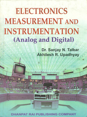 Electronics Measurement and Instrumentation  - Analog and Digital 3rd  Edition(English, Paperback, Akhilesh R. Upadhyay, Sanjay N. Talbar)