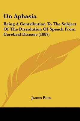 On Aphasia(English, Paperback, Ross James)