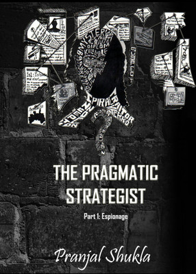 The Pragmatic Strategist(English, Paperback, Pranjal Shukla)