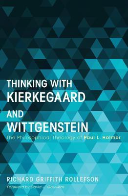 Thinking with Kierkegaard and Wittgenstein(English, Paperback, Rollefson Richard Griffith)