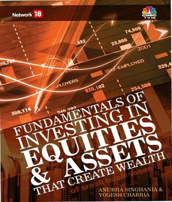 Fundamentals of Investing in Equities & Assets that Create Wealth(English, Paperback, Anubha Singhania, Yogesh Chabria)