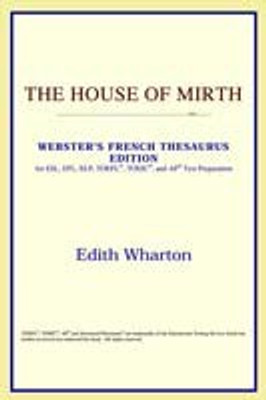 The House of Mirth (Webster's French Thesaurus Edition)(English, Paperback, Icon Reference)