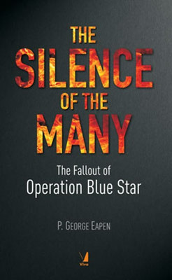 The Silence of The Many: The Fallout of Operation Blue Star(English, Paperback, P George Eapen)
