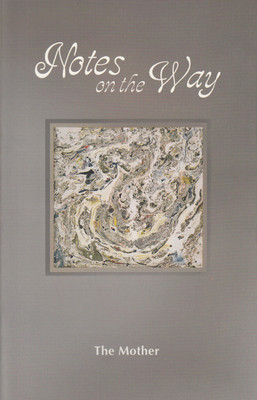 Notes on the Way(English, Paperback, The Mother)