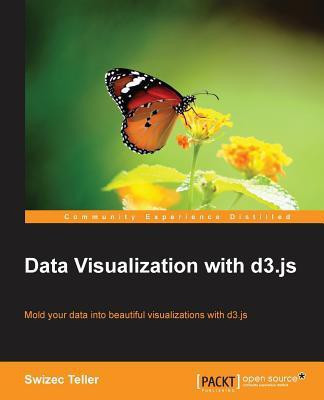 Data Visualization with d3.js(English, Paperback, Teller Swizec)