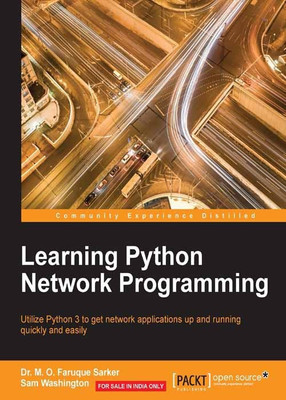 Learning Python Network Programming(English, Electronic book text, Sarker Dr. M. O. Faruque)