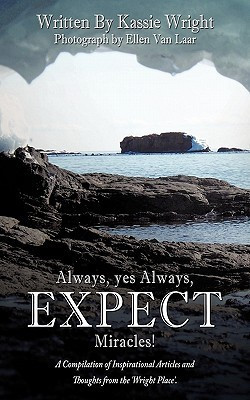 Always, Yes Always, EXPECT Miracles!(English, Paperback, Wright Kassie)
