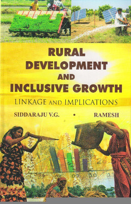 Rural Development And Inclusive Growth Linkage And Implications(English, Hardcover, Vg Siddaraju)