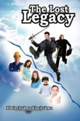 The Lost Legacy(English, Paperback, Elochukwu Ebelechukwu)