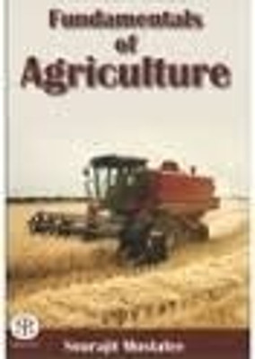 Fundamentals Of Agriculture(Sourajit Mustafee)