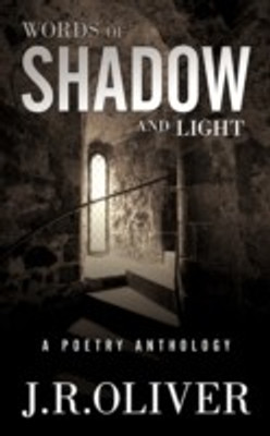 Words of SHADOW and Light(English, Paperback, Oliver J.R.)
