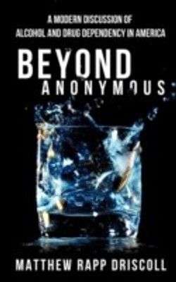 Beyond Anonymous(English, Hardcover, Driscoll Matthew Rapp)