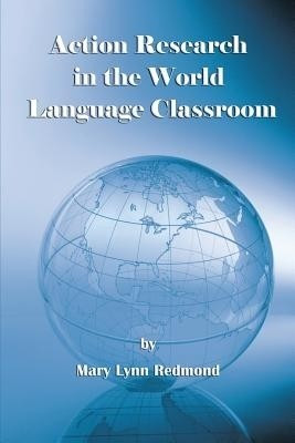 Action Research in the World Language Classroom(English, Paperback, Redmond Mary Lynn)
