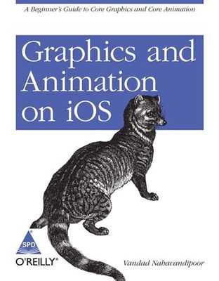 Graphics and Animation on iOS(English, Hardcover, Nahavandipoor Nahavandipoor)