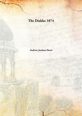 The Diakka(English, Hardcover, Andrew Jackson Davis)