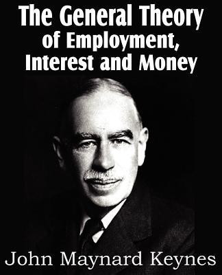 The General Theory of Employment, Interest and Money(English, Paperback, Keynes John Maynard)