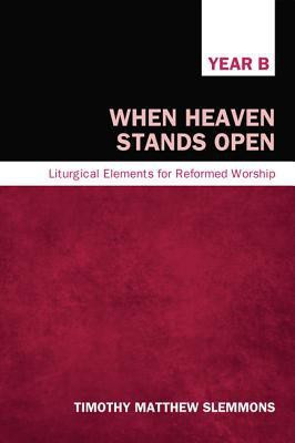When Heaven Stands Open(English, Paperback, Slemmons Timothy Matthew)