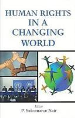 Human Rights In A Changing World(English, Hardcover, P. Sukumaran Nair)
