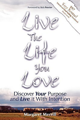 Live the Life You Love(English, Paperback, Merrill Margaret A)