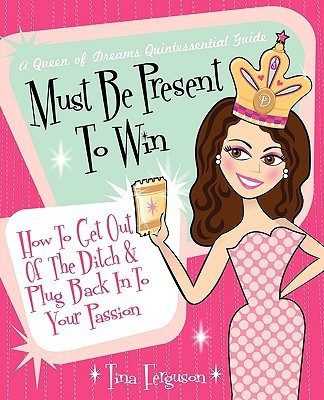 Must Be Present to Win(English, Paperback, Ferguson Tina R)