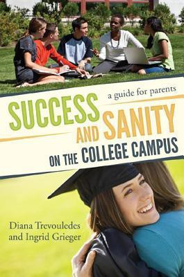 Success and Sanity on the College Campus(English, Hardcover, Trevouledes Diana)