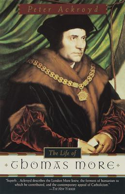 The Life of Thomas More(English, Electronic book text, Peter Ackroyd)
