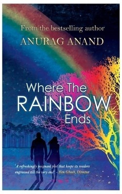 Where the Rainbow Ends(English, Paperback, Anand Anurag)