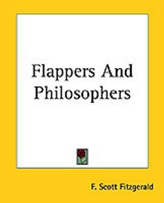 Flappers And Philosophers(English, Paperback, Fitzgerald F. Scott)