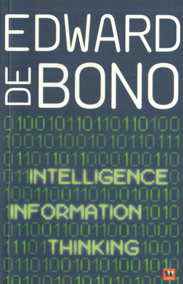 Intelligence Information Thinking(English, Paperback, DE BONO EDWARD)