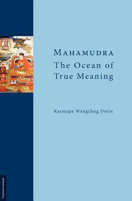 Mahamudra - The Ocean of True Meaning(English, Paperback, unknown)