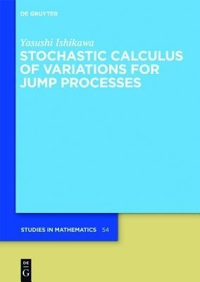 Stochastic Calculus of Variations for Jump Processes(English, Mixed media product, Ishikawa Yasushi)