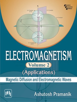 Electromagnetism Volume 2 - Applications (Magnetic Diffusion and Electromagnetic Waves)(English, Paperback, Pramanik Ashutosh)