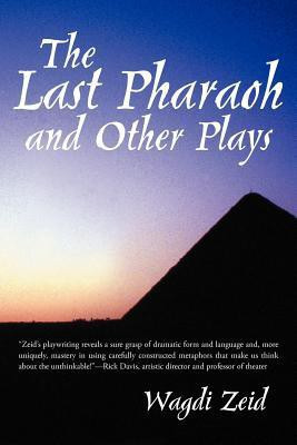 The Last Pharaoh and Other Plays(English, Paperback, Zeid Wagdi)