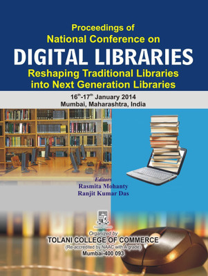 National Conference On Digital Libraries: Reshaping Traditional Libraries Into Next Generation Libraries (Ncdl-2014)(English, Paperback, Ranjit Kumar Das, Rasmita Mohanty)